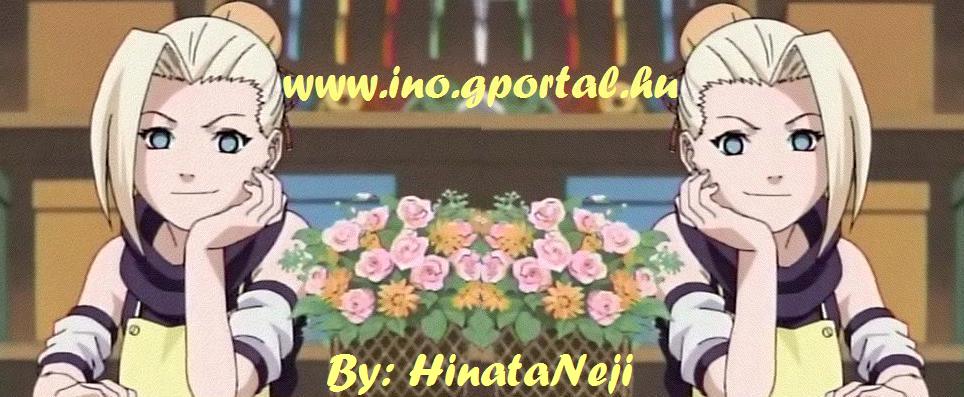 Az els magyar Ino Yamanaka Fan Site! - InoShika, InoSasu s InoSai kpek, Ino, Naruto anime, sajt mangim!